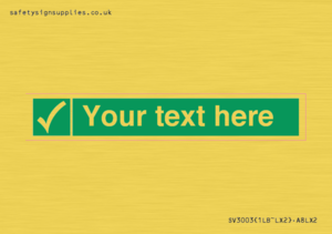 Custom safe condition sign